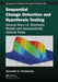 Sequential Change Detection and Hypothesis Testing: General Non-I.I.D. Stochastic Models and Asymptotically Optimal Rules by Alexander Tartakovsky