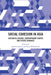 Social Cohesion in Asia: Historical Origins, Contemporary Shapes and Future Dynamics by Aurel Croissant