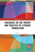 Dialogues on the Theory and Practice of Literary Translation by Xu Jun