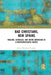 Bad Christians, New Spains: Muslims, Catholics, and Native Americans in a Mediterratlantic World by Byron Ellsworth Hamann