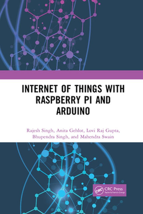 Internet of Things with Raspberry Pi and Arduino by SINGH