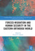 Forced Migration and Human Security in the Eastern Orthodox World by Lucian N. Leustean