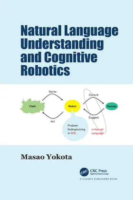 Natural Language Understanding and Cognitive Robotics by Masao Yokota