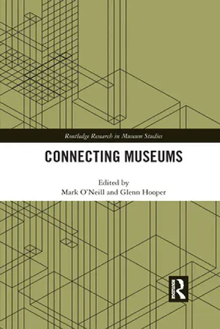 Connecting Museums by Mark O'Neill