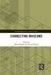 Connecting Museums by Mark O'Neill