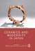 Ceramics and Modernity in Japan by Meghen Jones