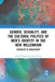 Gender, Sexuality, and the Cultural Politics of Men's Identity: Literacies of Masculinity by Robert Mundy