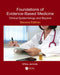Foundations of Evidence-Based Medicine: Clinical Epidemiology and Beyond, Second Edition by Milos Jenicek