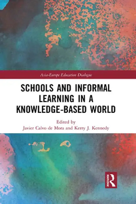 Schools and Informal Learning in a Knowledge-Based World by Javier Calvo de Mora