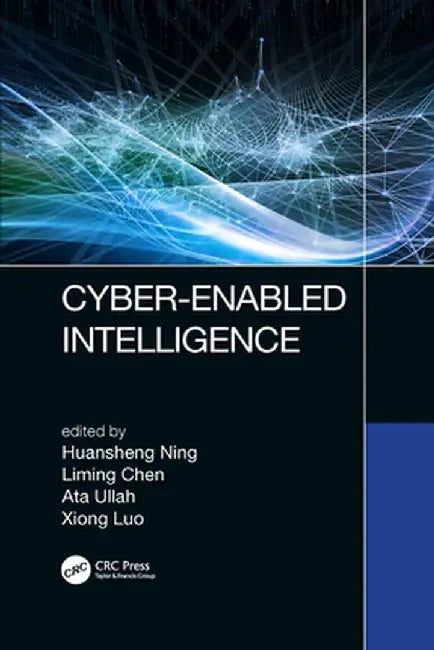 Cyber-Enabled Intelligence by Huansheng Ning