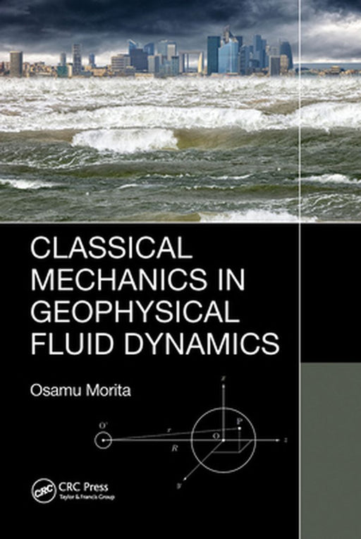 Classical Mechanics in Geophysical Fluid Dynamics by Osamu Morita