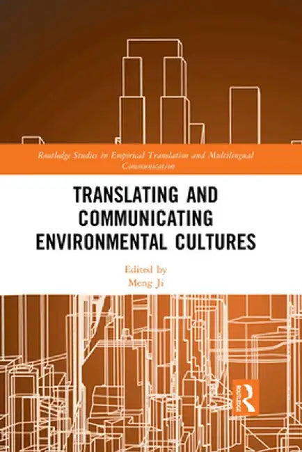 Translating and Communicating Environmental Cultures by Meng Ji