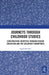 Journeys through Childhood Studies: Constructing Identities through Higher Education and the Children's Workforce by Ingrid Richter