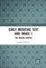 Early Medieval Text and Image Volume 1: The Insular Gospel Books by Jennifer O'Reilly