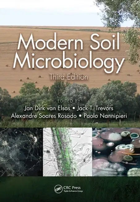 Modern Soil Microbiology, Third Edition by Jan Dirk van Elsas