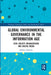Global Environmental Governance in the Information Age: Civil Society Organizations and Digital Media by Jérôme Duberry
