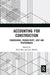 Accounting for Construction: Frameworks, Productivity, Cost and Performance by Rick Best