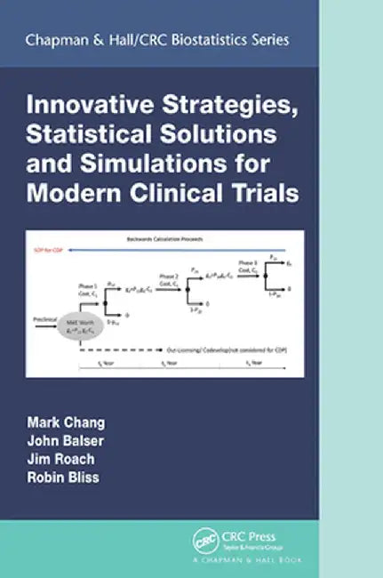 Innovative Strategies, Statistical Solutions and Simulations for Modern Clinical Trials by Mark Chang