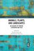 Animals, Plants, and Landscapes: An Ecology of Turkish Literature and Film by Hande Gurses