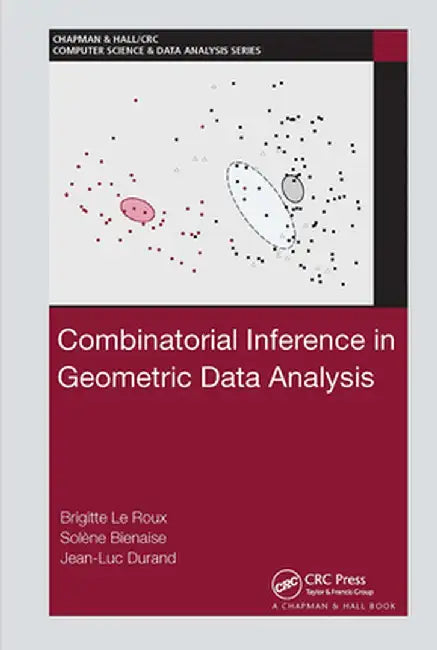 Combinatorial Inference in Geometric Data Analysis by Brigitte Le Roux