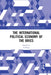 The International Political Economy of the Brics by Li Xing
