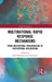 Multinational Rapid Response Mechanisms: From Institutional Proliferation to Institutional Exploitation by John Karlsrud