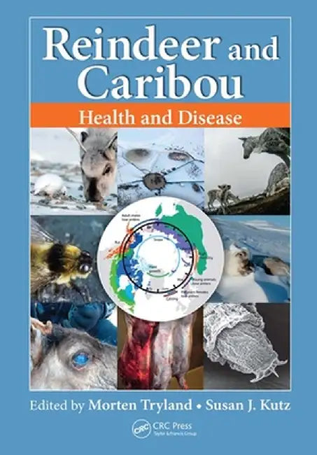 Reindeer and Caribou: Health and Disease by Morten Tryland