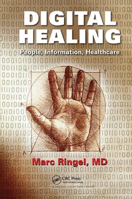 Digital Healing: People, Information, Healthcare by Marc Ringel