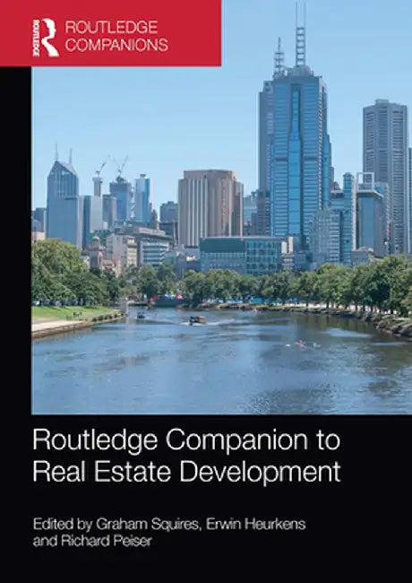 Routledge Companion to Real Estate Development by Graham Squires
