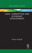Cash, Corruption and Economic Development by Vikram Vashisht