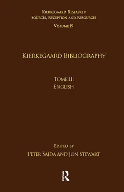 Volume 19, Tome II: Kierkegaard Bibliography: English by Peter Šajda