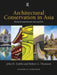 Architectural Conservation in Asia: National Experiences and Practice by John H. Stubbs