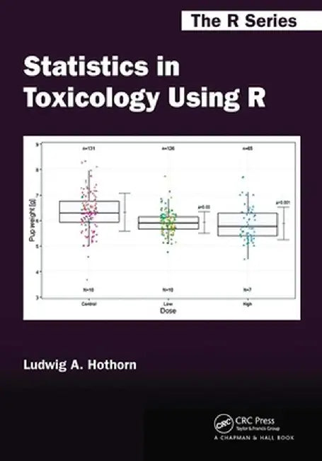 Statistics in Toxicology Using R by Ludwig A. Hothorn
