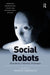 Social Robots: Boundaries, Potential, Challenges by Marco Nørskov