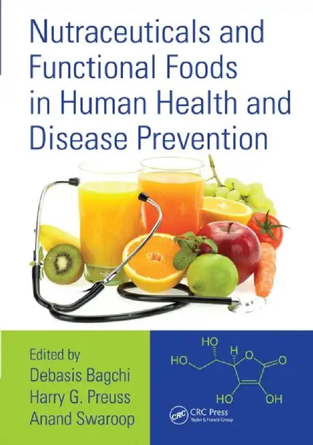 Nutraceuticals and Functional Foods in Human Health and Disease Prevention by Debasis Bagchi