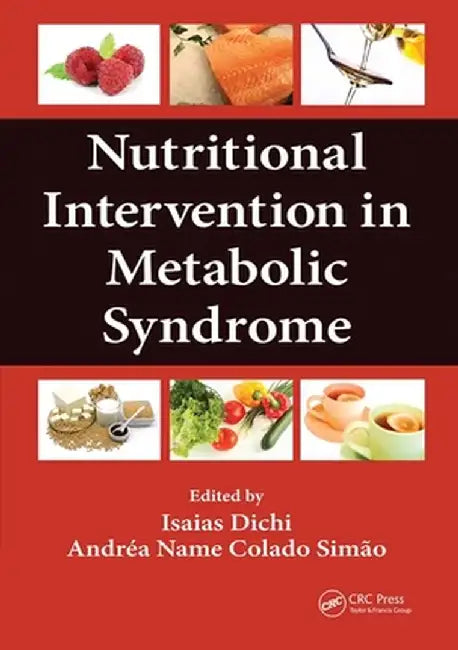 Nutritional Intervention in Metabolic Syndrome by Isaias Dichi
