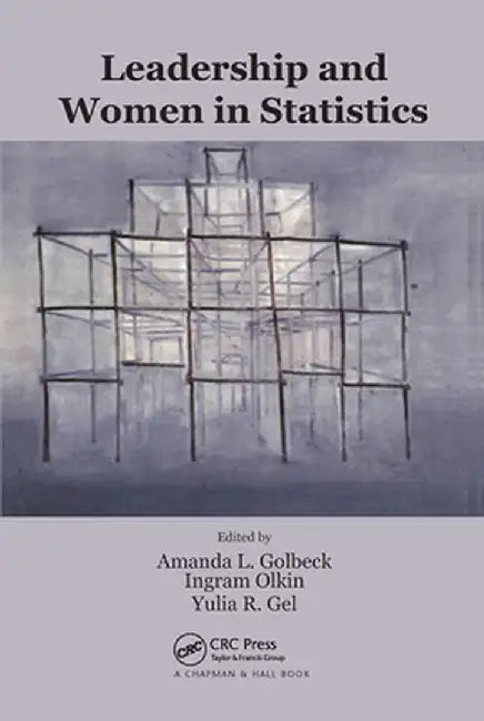 Leadership and Women in Statistics by Amanda L. Golbeck