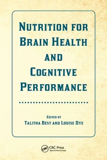 Nutrition for Brain Health and Cognitive Performance by Talitha Best
