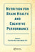 Nutrition for Brain Health and Cognitive Performance by Talitha Best