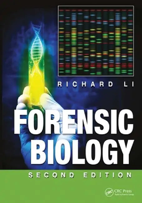 Forensic Biology by Richard Li