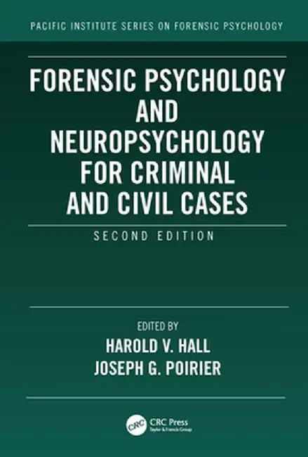 Forensic Psychology and Neuropsychology for Criminal and Civil Cases by Harold V. Hall