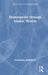 Shakespeare Through Islamic Worlds by Ambereen Dadabhoy