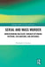 Serial and Mass Murder: Understanding Multicide through Offending Patterns, Explanations, and Outcomes by Elizabeth A. Gurian
