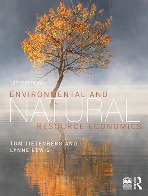 Environmental and Natural Resource Economics by Tom Tietenberg
