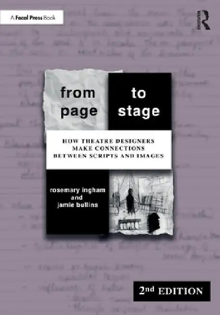 From Page to Stage: How Theatre Designers Make Connections Between Scripts and Images by Rosemary Ingham
