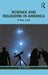 Science and Religions in America by Cootsona, Greg