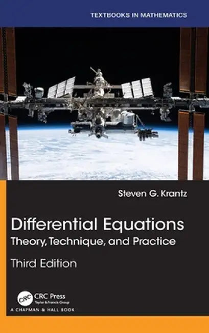 Differential Equations: Theory, Technique, and Practice by Steven G. Krantz