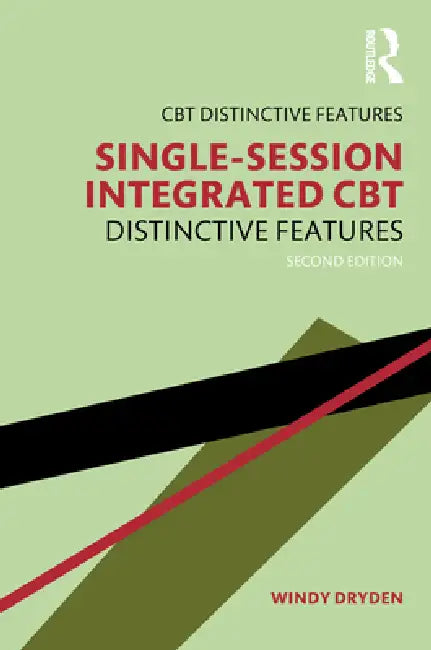 Single-Session Integrated CBT: Distinctive Features by Windy Dryden