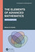 The Elements of Advanced Mathematics by Steven G. Krantz