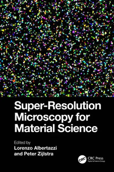 Super-Resolution Microscopy for Material Science by Lorenzo Albertazzi